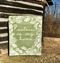 Load image into Gallery viewer, Available now: Nature is my Home, throw size
